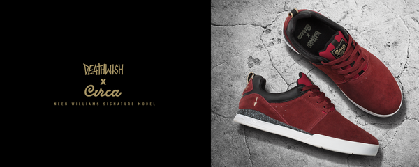 Neen Williams x Deathwish x Circa Collab