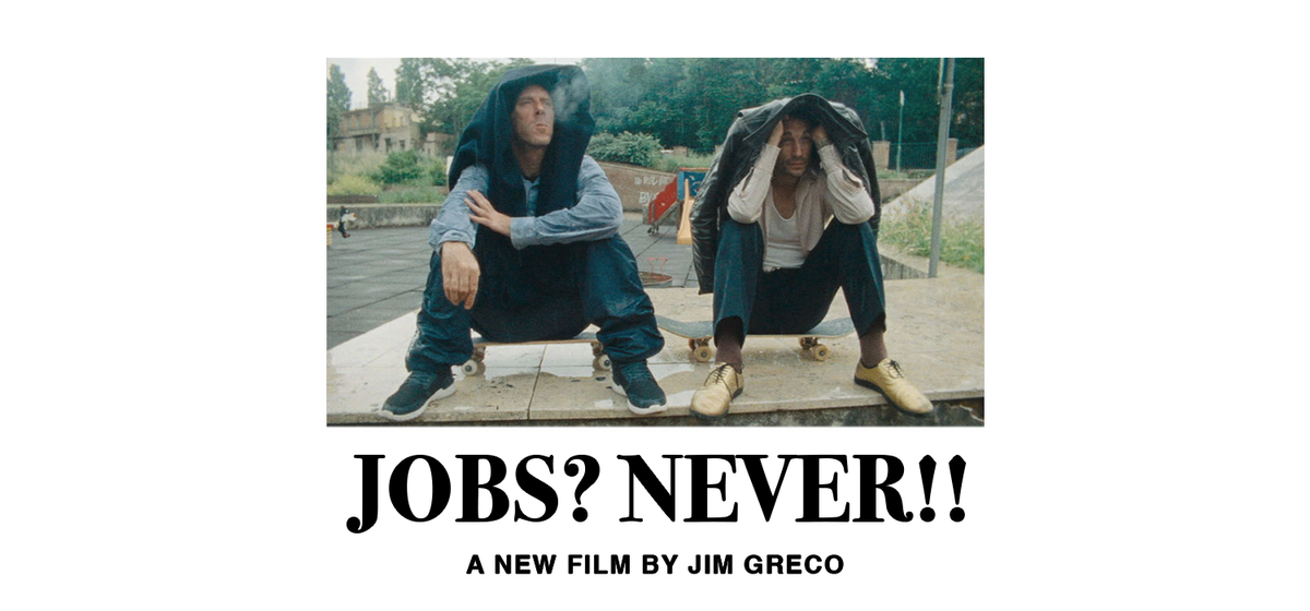 Jim Greco - Jobs?  Never!!