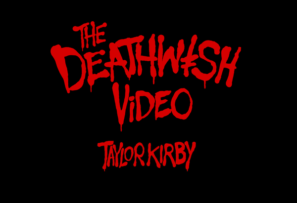 Taylor Kirby - The Deathwish Video Remix
